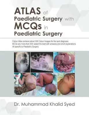 Atlas de chirurgie pédiatrique avec des questions à choix multiples en chirurgie pédiatrique - Atlas of Paediatric Surgery with Mcqs in Paediatric Surgery