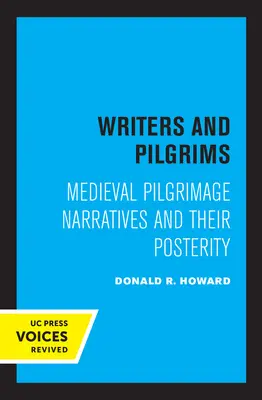 Écrivains et pèlerins : les récits de pèlerinage médiévaux et leur postérité - Writers and Pilgrims: Medieval Pilgrimage Narratives and Their Posterity