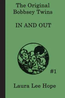 Les jumeaux Bobbsey à l'intérieur et à l'extérieur - The Bobbsey Twins In and Out