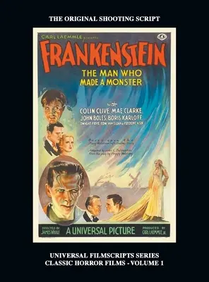 Frankenstein (Universal Filmscripts Series HARDBACK : Classic Horror Films - Volume 1) - Frankenstein (Universal Filmscripts Series HARDBACK: Classic Horror Films - Volume 1)