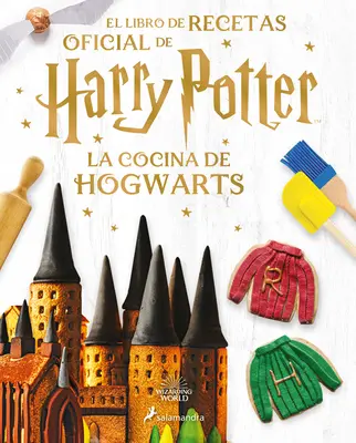 La Cocina de Hogwarts / Le livre de pâtisserie officiel de Harry Potter - La Cocina de Hogwarts / The Official Harry Potter Baking Book