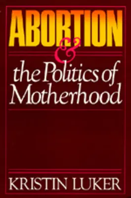 L'avortement et la politique de la maternité, 3 - Abortion and the Politics of Motherhood, 3