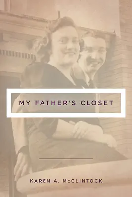 Le placard de mon père - My Father's Closet