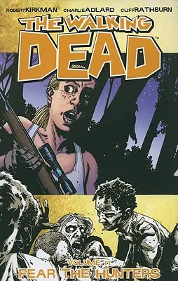 The Walking Dead Volume 11 : Fear the Hunters - The Walking Dead Volume 11: Fear the Hunters