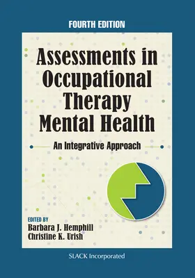 Évaluations en ergothérapie et en santé mentale : Une approche intégrative - Assessments in Occupational Therapy Mental Health: An Integrative Approach