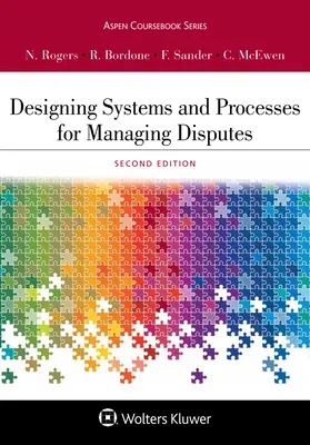 Conception de systèmes et de processus pour la gestion des litiges - Designing Systems and Processes for Managing Disputes