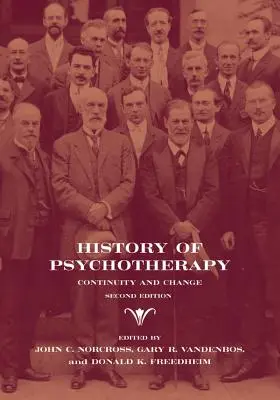 Histoire de la psychothérapie : Continuité et changement - History of Psychotherapy: Continuity and Change