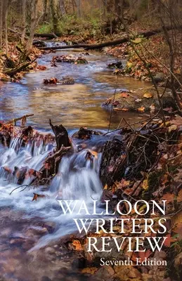 Revue des écrivains wallons : Septième édition - Walloon Writers Review: Seventh Edition