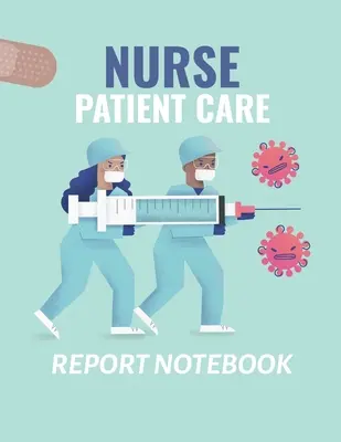 Carnet de notes de l'infirmière pour les soins aux patients : : Rapport de soins infirmiers aux patients - Changement d'équipe - Infirmières de l'hôpital - Soins de longue durée - Systèmes corporels - Labos et tests - - Nurse Patient Care Report Notebook: : Patient Care Nursing Report - Change of Shift - Hospital RN's - Long Term Care - Body Systems - Labs and Tests -