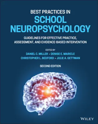 Meilleures pratiques en neuropsychologie scolaire : Lignes directrices pour une pratique efficace, une évaluation et une intervention fondée sur des données probantes - Best Practices in School Neuropsychology: Guidelines for Effective Practice, Assessment, and Evidence-Based Intervention
