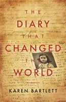 Le journal qui a changé le monde - L'histoire remarquable d'Otto Frank et du journal d'Anne Frank - Diary That Changed the World - The Remarkable Story of Otto Frank and the Diary of Anne Frank