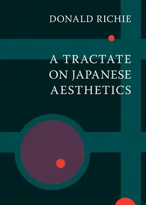 Un traité d'esthétique japonaise - A Tractate on Japanese Aesthetics