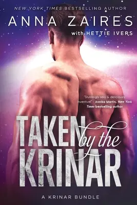 Pris par le Krinar : Une histoire de Krinar - Taken by the Krinar: A Krinar Bundle