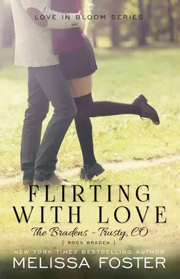 Flirter avec l'amour (Les Bradens au Trusty) : Ross Braden - Flirting with Love (The Bradens at Trusty): Ross Braden
