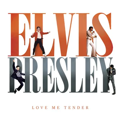 Elvis Presley : Love Me Tender - Elvis Presley: Love Me Tender