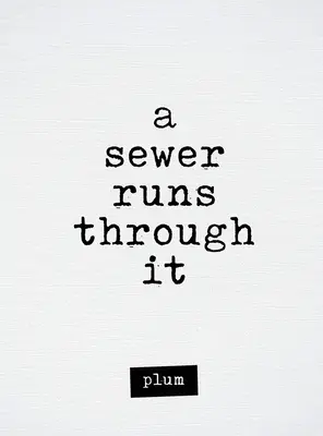 Un égout le traverse - A Sewer Runs Through It