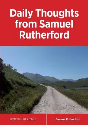 Pensées quotidiennes de Samuel Rutherford - Daily Thoughts from Samuel Rutherford