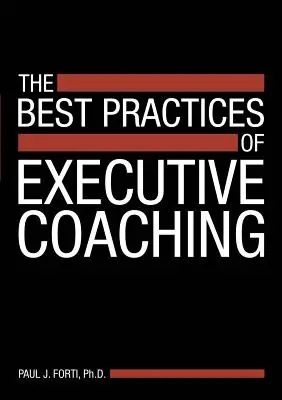 Les meilleures pratiques du coaching des cadres - The Best Practices of Executive Coaching