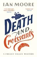 La mort et les croissants : Le meurtre mystère le plus hilarant depuis The Thursday Murder Club de Richard Osman. - Death and Croissants: The most hilarious murder mystery since Richard Osman's The Thursday Murder Club
