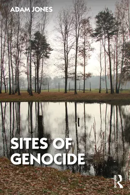 Sites de génocide - Sites of Genocide