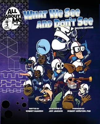 Ce que nous voyons et ne voyons pas, 2e éd. - What We See and Don't See, 2nd ed.