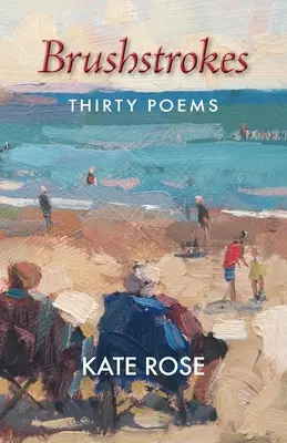 Brushstrokes : 30 poèmes - Brushstrokes: 30 Poems