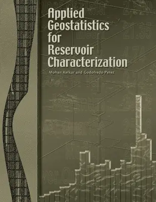 Géostatistique appliquée à la caractérisation des réservoirs - Applied Geostatistics for Reservoir Characterization