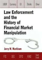 L'application de la loi et l'histoire de la manipulation des marchés financiers - Law Enforcement and the History of Financial Market Manipulation