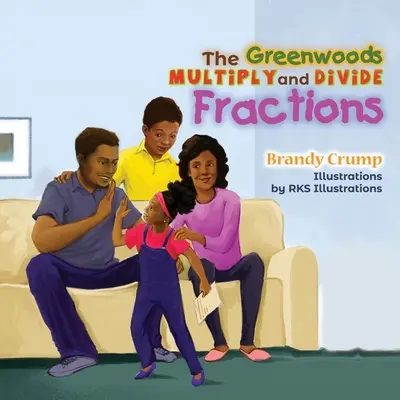 Les Greenwoods multiplient et divisent les fractions - The Greenwoods Multiply and Divide Fractions