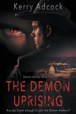 La révolte des démons : Un thriller chrétien - Les démons existent bel et bien - The Demon Uprising: A Christian Thriller - Demons Do Exist