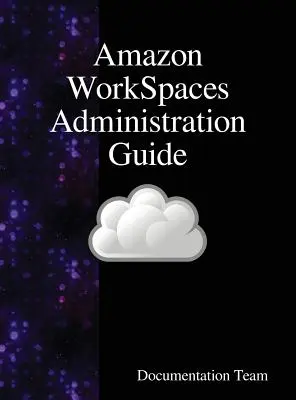 Guide d'administration d'Amazon WorkSpaces - Amazon WorkSpaces Administration Guide