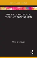 La Bible et la violence sexuelle à l'égard des hommes - The Bible and Sexual Violence Against Men