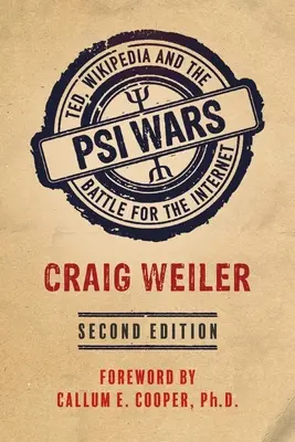 Psi Wars : TED, Wikipedia et la bataille pour l'Internet - Psi Wars: TED, Wikipedia and the Battle for the Internet