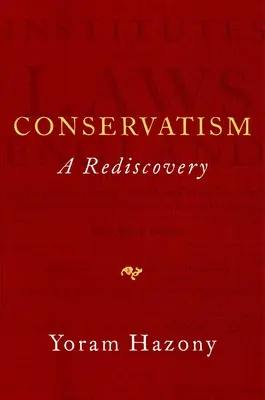 Le conservatisme : Une redécouverte - Conservatism: A Rediscovery