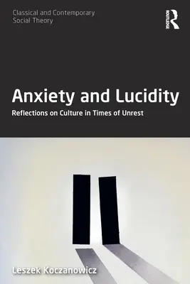 Anxiété et lucidité : Réflexions sur la culture en période d'agitation - Anxiety and Lucidity: Reflections on Culture in Times of Unrest