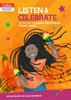 Listen & Celebrate - Activités pour enrichir et diversifier la musique au primaire - Listen & Celebrate - Activities to Enrich and Diversify Primary Music