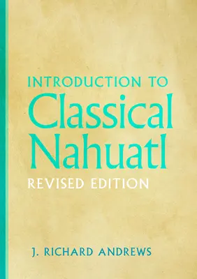 Introduction au nahuatl classique - Introduction to Classical Nahuatl
