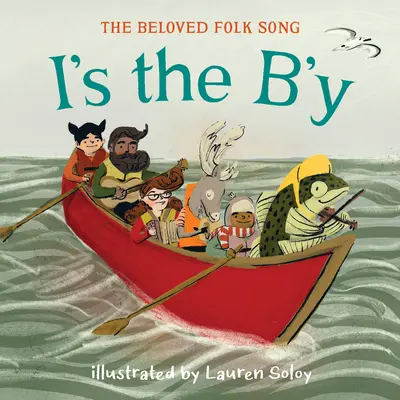 I's the B'y : La chanson populaire bien-aimée - I's the B'y: The Beloved Folk Song