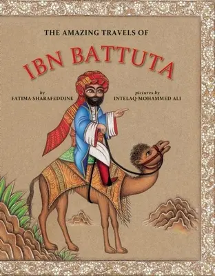 Les incroyables voyages d'Ibn Battuta - The Amazing Travels of Ibn Battuta