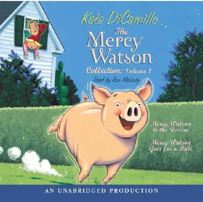 La collection Mercy Watson, volume I : #1 : Mercy Watson à la rescousse ; #2 : Mercy Watson part en balade - The Mercy Watson Collection Volume I: #1: Mercy Watson to the Rescue; #2: Mercy Watson Goes for a Ride