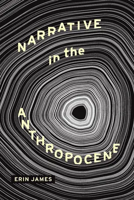 La narration dans l'Anthropocène - Narrative in the Anthropocene