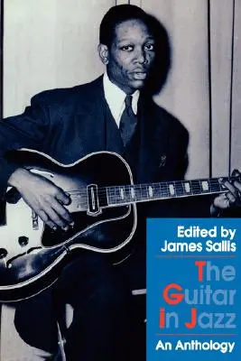 La guitare dans le jazz : Une anthologie - The Guitar in Jazz: An Anthology