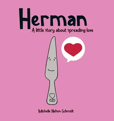 Herman : Une petite histoire pour répandre l'amour - Herman: A little story about spreading love