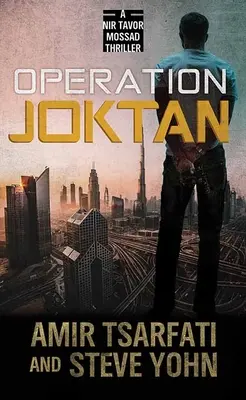 Opération Joktan : Un thriller du NIR Tavor Mossad - Operation Joktan: A NIR Tavor Mossad Thriller