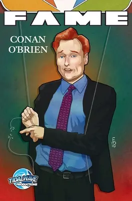 La gloire : Conan O'Brien - Fame: Conan O'Brien