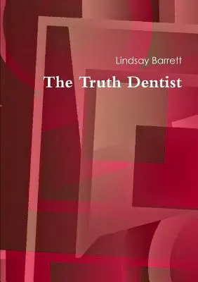 Le dentiste de la vérité - The Truth Dentist