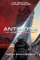 Antibiose : Le soulèvement de la lumière - Antibiosis: The Uprising of the Light