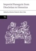 Panégyrique impérial de Dioclétien à Honorius - Imperial Panegyric from Diocletian to Honorius