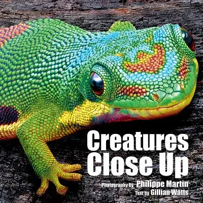 Créatures en gros plan - Creatures Close Up