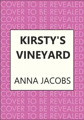 Le vignoble de Kirsty : Une histoire qui réchauffe le cœur de l'auteure du best-seller au million d'exemplaires - Kirsty's Vineyard: A Heart Warming Story from the Million-Copy Bestselling Author